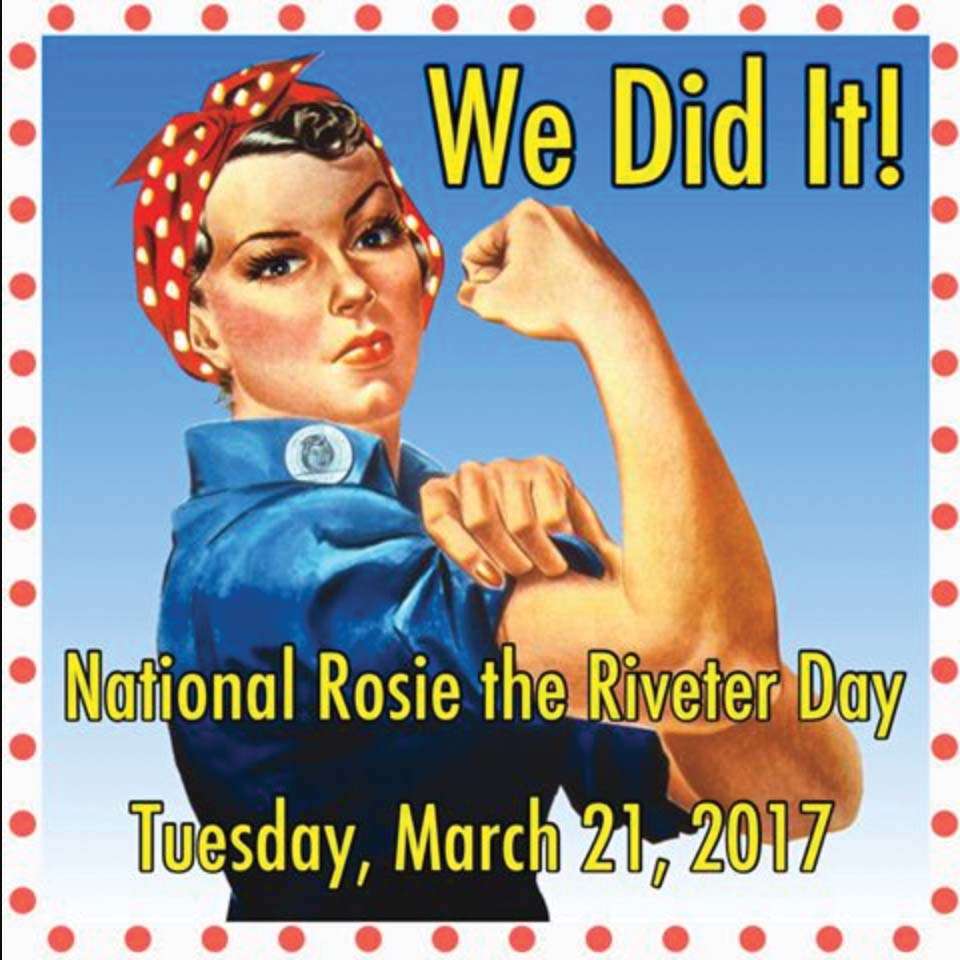 National Rosie the Riveter Day Wrapping Up Women’s History Month The